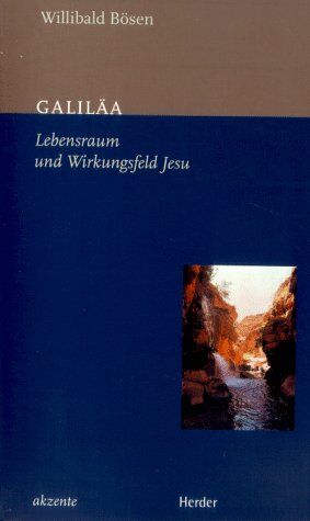 Willibald Bösen - Galiläa. Lebensraum und Wirkungsfeld Jesu - Preis vom 30.09.2026 09:01:18 h