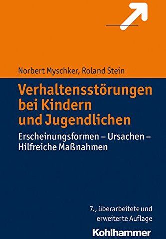 Norbert Myschker - Verhaltensstörungen bei Kindern und Jugendlichen: Erscheinungsformen - Ursachen - Hilfreiche Maßnahmen - Preis vom 30.09.2026 09:01:18 h