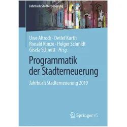 Programmatik der Stadterneuerung, Fachbücher von Uwe Altrock, Ronald Kunze, Detlef Kurth, Holger Schmidt, Gisela Schmitt