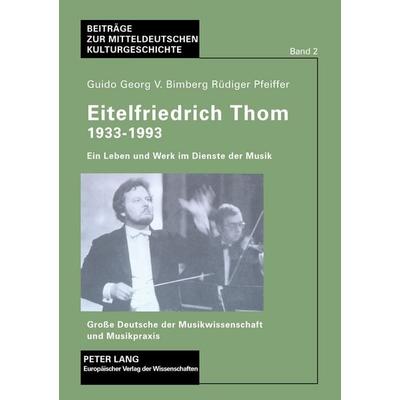 Eitelfriedrich Thom 1933-1993 -