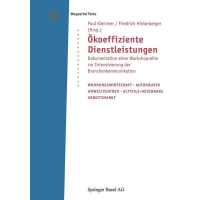 Ökoeffiziente Dienstleistungen, Taschenbuch von , Springer Basel, 978-3-7643-6138-9