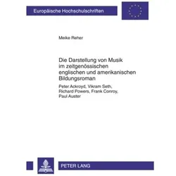 Die Darstellung von Musik im zeitgenössischen englischen und amerikanischen Bildungsroman, Fachbücher von Meike Reher