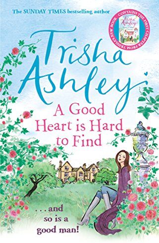 Trisha Ashley - A Good Heart is Hard to Find - Preis vom 05.10.2026 03:47:11 h