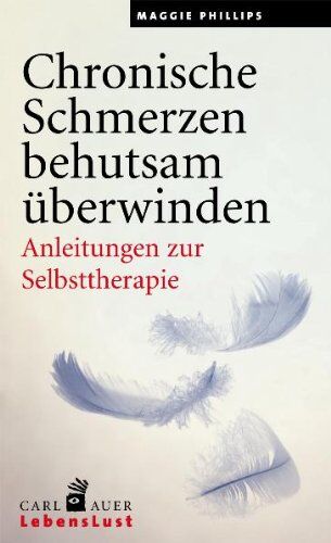 Maggie Phillips - Chronische Schmerzen behutsam überwinden: Anleitungen zur Selbsthilfe - Preis vom 30.09.2026 09:01:18 h