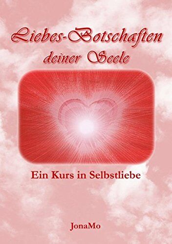 Jonamo (Wiermann) - Liebes-Botschaften deiner Seele - Preis vom 02.10.2026 23:42:20 h