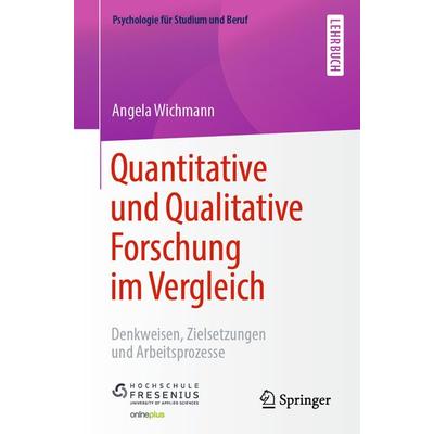 Quantitative und Qualitative Forschung im Vergleich, Taschenbuch von Angela Wichmann, Springer Berlin, 978-3-662-59816-0