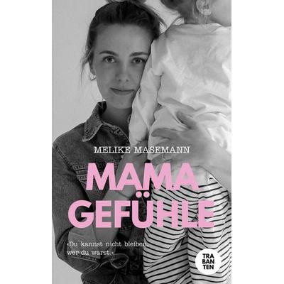 Mamagefühle, Taschenbuch von Melike Masemann, Trabanten Verlag Berlin