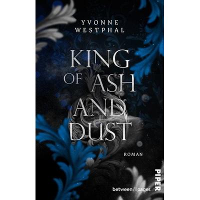 King of Ash and Dust, Taschenbuch von Yvonne Westphal, Piper Taschenbuch