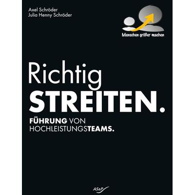 Richtig Streiten, Gebundene Ausgabe von Axel Schröder,Julia Henny Schröder, BoD – Books on Demand, 978-3-7583-4297-4