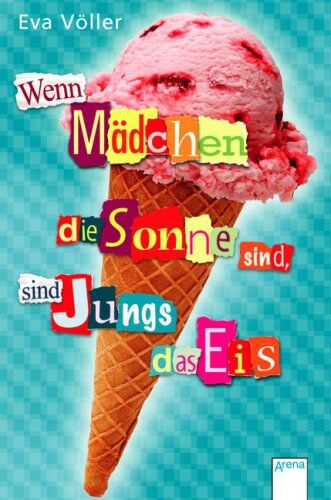 Eva Völler - Wenn Mädchen die Sonne sind, sind Jungs das Eis - Preis vom 09.10.2026 07:28:09 h