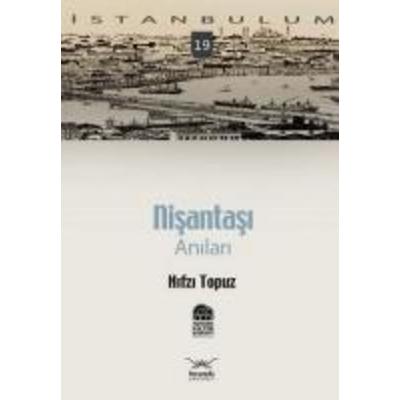 Nisantasi; Anilari, Taschenbuch von Hifzi Topuz, Heyamola Yayinlari, 978-605--430721-0