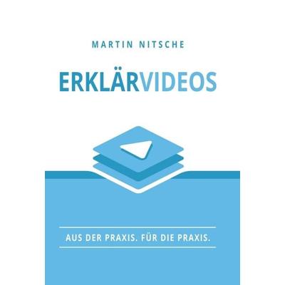 Erklärvideos, Gebundene Ausgabe von Martin Nitsche, Tredition, 978-3-347-05619-0