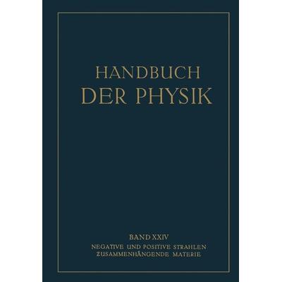 Negative und Positive Strahlen Zusammenhängende Materie, Taschenbuch von NA Baerwald,NA Bollnow,NA Born,NA Bothe,NA Ewald, Springer Wien,