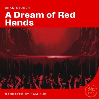 A Dream of Red Hands - Bram Stoker, Audio, 9783991761907