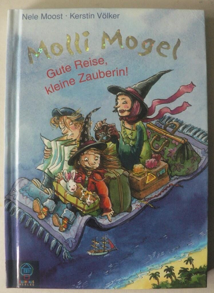 Nele Moost - Molli Mogel. Gute Reise, kleine Zauberin! - Preis vom 10.10.2026 11:48:34 h