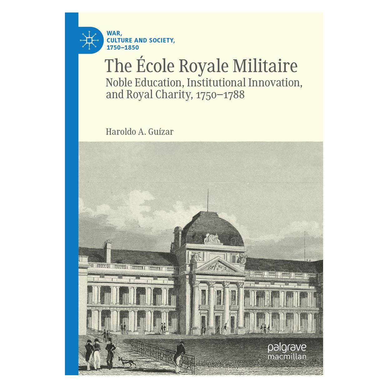 Springer Guízar:The Ãcole Royale Militaire (Englisch, Hardcover, Haroldo A. Guízar) (9783030459307)