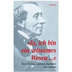 Ja, ich bin ein seltsames Wesen, Sachbücher von Hans Christian Andersen