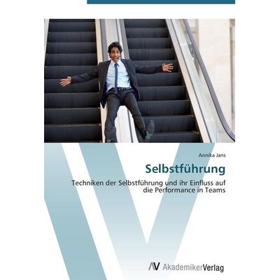 Selbstführung, Taschenbuch von Annika Jans, AV Akademikerverlag, 978-3-639-42346-4
