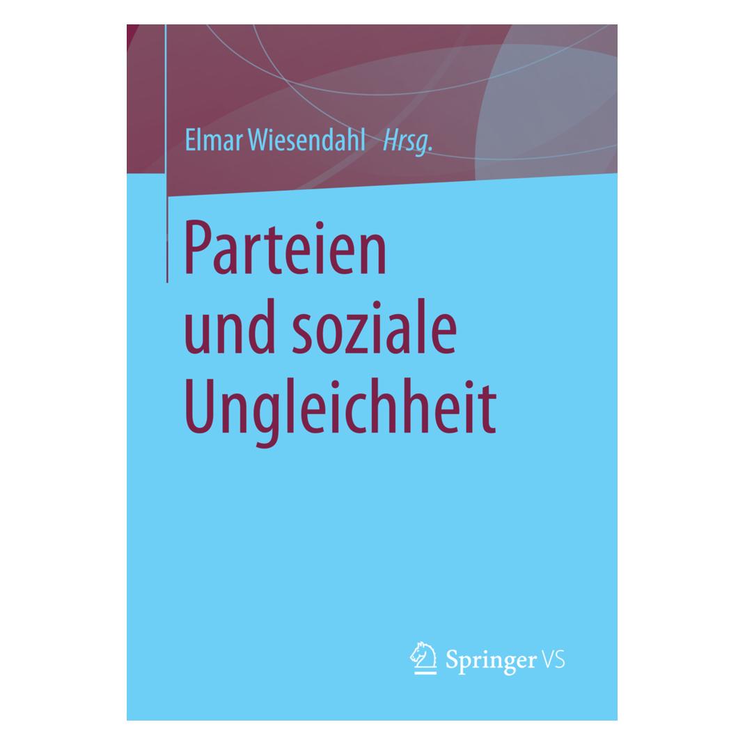 Springer Parteien und soziale Ungleichheit (Deutsch, Softcover, Elmar Wiesendahl) (55840432)