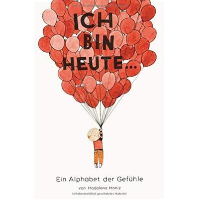 Ich bin heute..., Gebundene Ausgabe von Madalena Moniz, Midas Kinderbuch, 978-3-03876-121-1