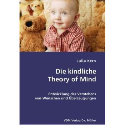 Die kindliche Theory of Mind, Taschenbuch von Julia Kern, AV Akademikerverlag, 978-3-8364-0571-3
