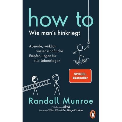 HOW TO - Wie man's hinkriegt, Taschenbuch von Randall Munroe, Penguin, 978-3-328-60091-6