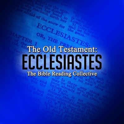 The Old Testament: Ecclesiastes - Traditional, Audio, 9781789320657