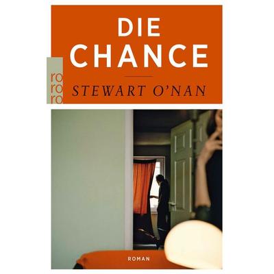 Die Chance, Taschenbuch von Stewart O’Nan, Rowohlt Taschenbuch, 978-3-499-25873-2