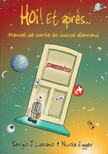 Lievano, Sergio J - Hoi Et après: Manuel de survie en suisse allemand - Preis vom 10.10.2026 11:48:34 h