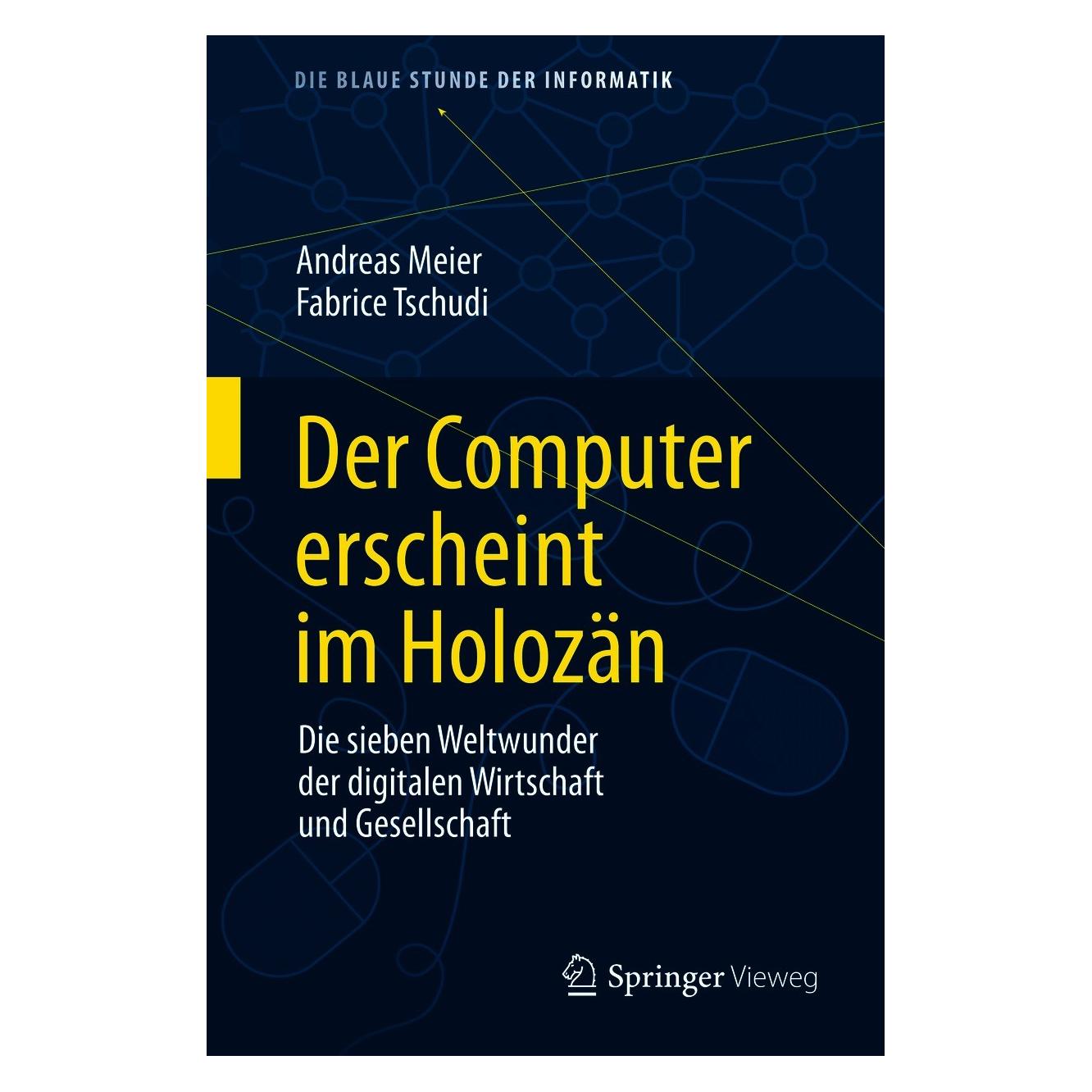 Springer Der Computer erscheint im Holozän (Hardcover, Andreas Meier, Fabrice Tschudi) (9783658323295)
