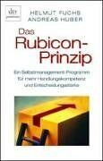 Helmut Fuchs - Das Rubicon-Prinzip: Ein Selbstmanagement-Programm für mehr Handlungskompetenz und Entscheidungsstärke - Preis vom 10.10.2026 11:48:34 h