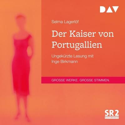 Der Kaiser von Portugallien - Selma Lagerlöf, Audio, 9783742426017