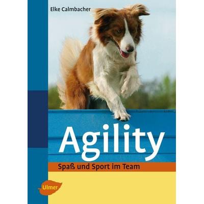Agility, Gebundene Ausgabe von Elke Calmbacher, Verlag Eugen Ulmer, 978-3-8001-5480-7