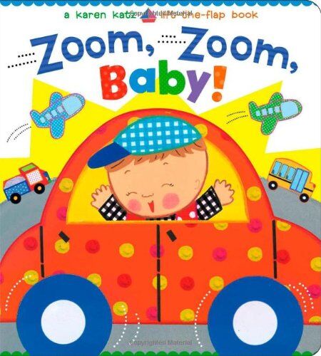 Karen Katz - Zoom, Zoom, Baby!: A Karen Katz Lift-the-Flap Book (Karen Katz Lift-The-Flap Books) - Preis vom 09.10.2026 07:28:09 h
