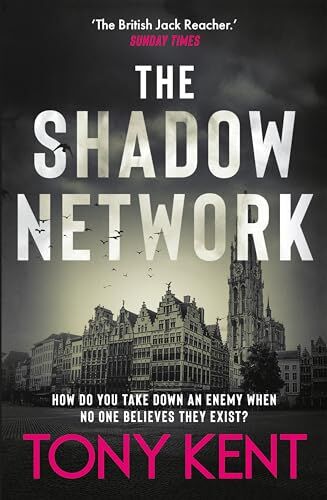 Tony Kent - The Shadow Network: ‘The British Jack Reacher’ – The Sunday Times - Preis vom 12.10.2026 11:37:12 h