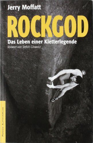 Jerry Moffatt - Rockgod: Das Leben einer Kletterlegende - Preis vom 11.10.2026 15:43:13 h