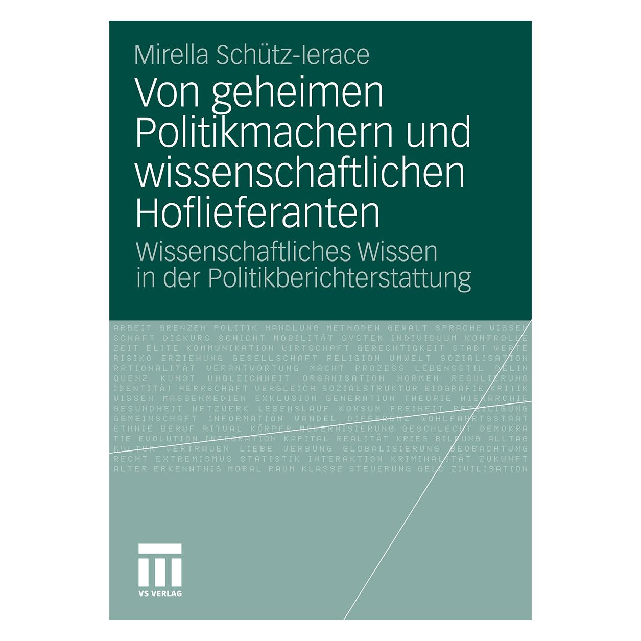 VS Von geheimen Politikmachern und wissenschaftlichen Hoflieferanten (Deutsch, Softcover, Mirella Schütz-Lerace) (7921242)