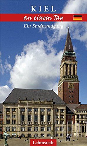 Steffi Böttger - Kiel an einem Tag: Ein Stadtrundgang - Preis vom 30.09.2026 22:30:23 h
