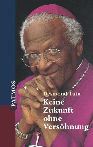 Desmond Tutu - Keine Zukunft ohne Versöhnung - Preis vom 10.10.2026 11:48:34 h