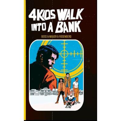 4 Kids walk into a bank, Gebundene Ausgabe von Matthew Rosenberg, Skinless Crow, 978-3-03963-082-0