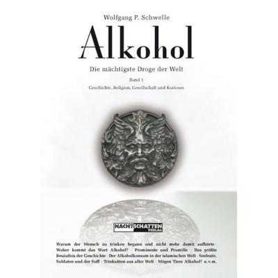 Alkohol, Taschenbuch von Wolfgang P. Schwelle, Nachtschatten Verlag, 978-3-03788-269-6