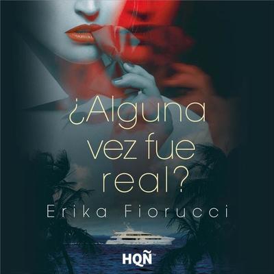 ¿Alguna vez fue real? - Erika Fiorucci, Audio, 9788410741218