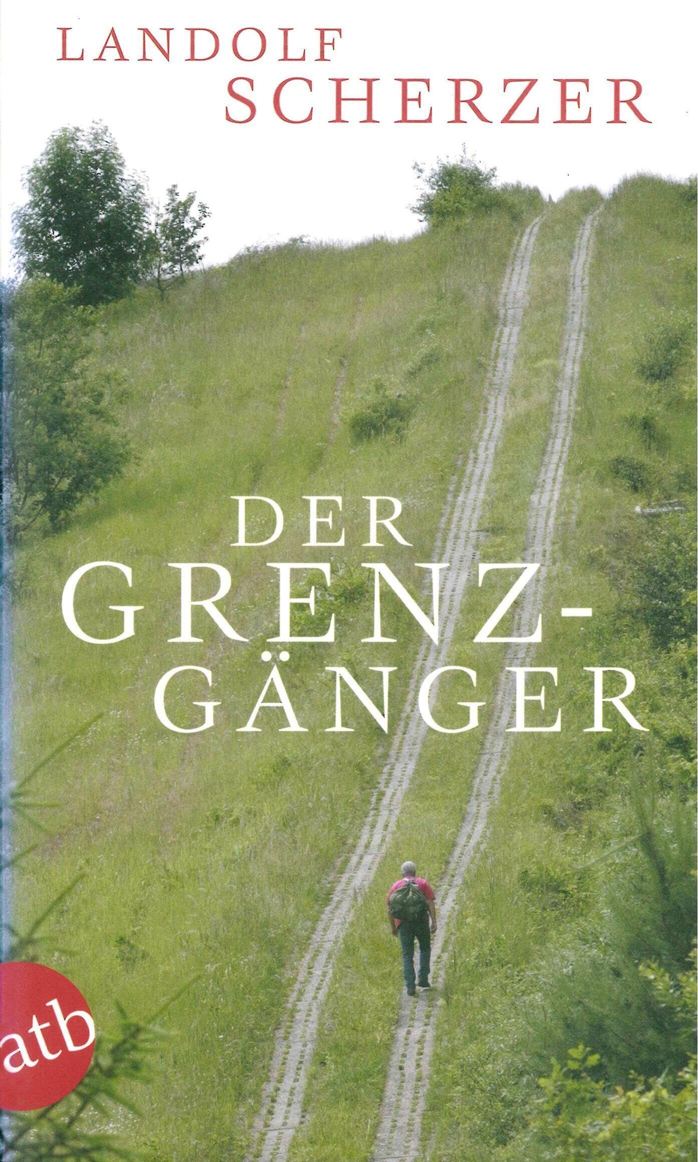 Landolf Scherzer - Der Grenz-Gänger - Preis vom 18.10.2026 19:22:15 h