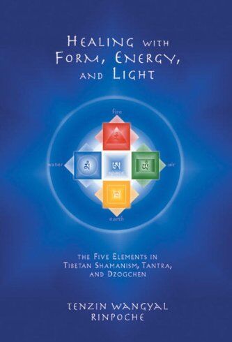 Tenzin Wangyal - Healing With Form, Energy, And Light: The Five Elements In Tibetan Shamanism, Tantra, And Dzogchen - Preis vom 11.10.2026 03:10:56 h