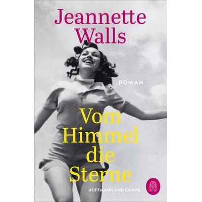 Vom Himmel die Sterne, Taschenbuch von Jeannette Walls, Hoffmann Und Campe, 978-3-455-01845-5