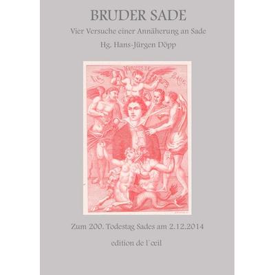 Bruder Sade, Gebundene Ausgabe von Döpp Hans-Jürgen,Sigusch Volkmar,Azoulay Isabelle,Gomez Regina, BoD – Books on Demand, 978-3-7357-7996-0