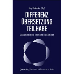 Differenz - Übersetzung - Teilhabe, Fachbücher von Jörg Dinkelaker