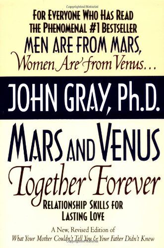 John Gray - Mars and Venus Together Forever: Relationship Skills for Lasting Love in Committed Relationships - Preis vom 09.10.2026 07:28:09 h