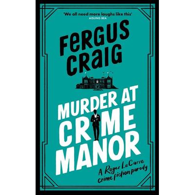 Murder at Crime Manor, Gebundene Ausgabe von Craig Fergus, Little, Brown and Company, 978-1-4087-2733-1