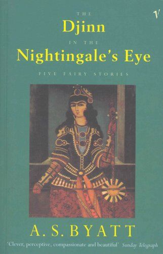 Byatt, A. S. - The Djinn In The Nightingale's Eye: Five Fairy Stories - Preis vom 12.10.2026 11:37:12 h